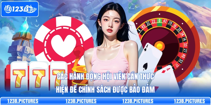 Các hành động hội viên cần thực hiện để chính sách được bảo đảm