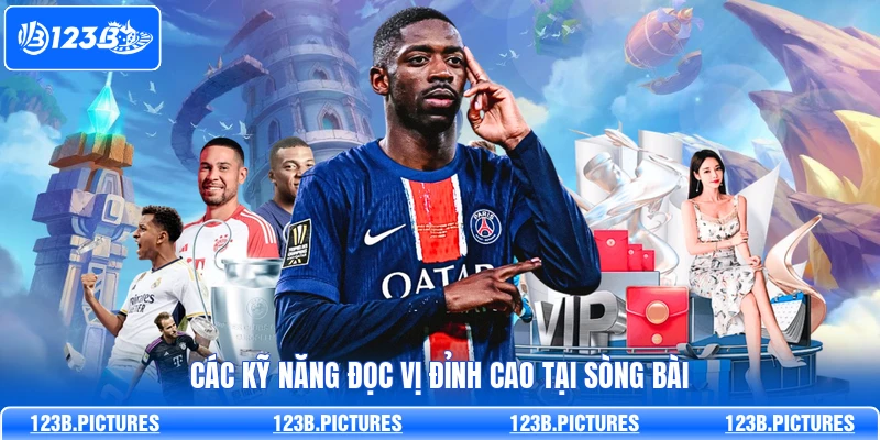 Các kỹ năng đọc vị đỉnh cao tại sòng bài