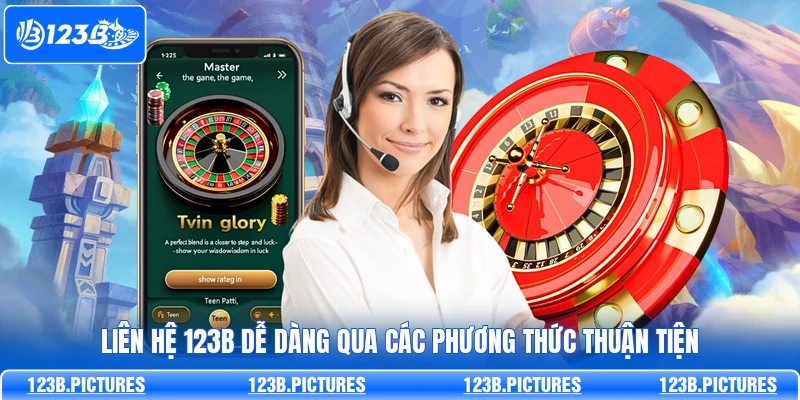 Liên hệ 123B dễ dàng qua các phương thức thuận tiện
