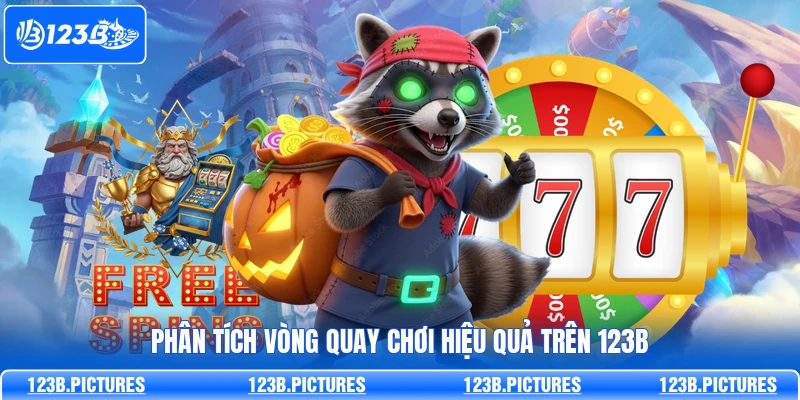 Phân tích vòng quay chơi hiệu quả trên 123B